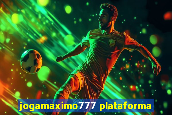 jogamaximo777 plataforma